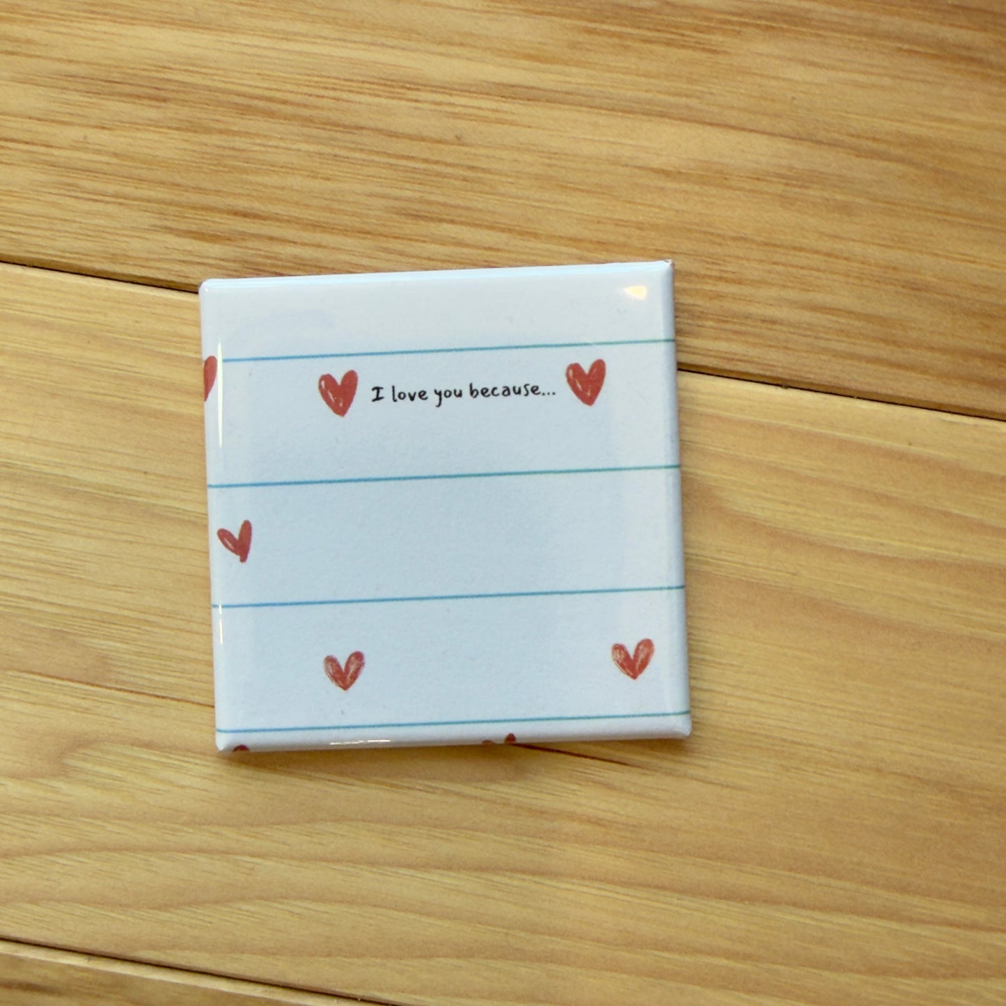 I love you because…magnets