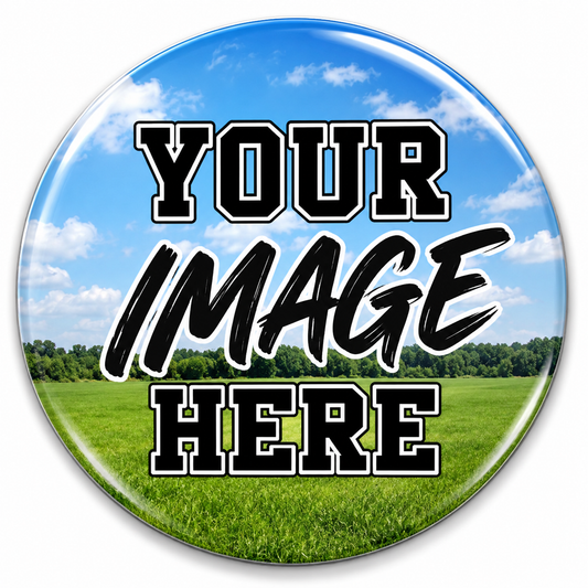 Custom photo buttons 2.25”